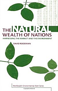 The Natural Wealth of Nations : Harnessing the Market and the Environment (Paperback)
