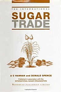 The International Sugar Trade (Hardcover)