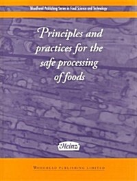Principles and Practice for the Safe Processing of Foods (Hardcover)
