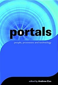 Portals : People, Processes, Technology (Hardcover)