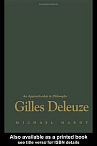 Gilles Deleuze : An Apprenticeship in Philosophy (Paperback)