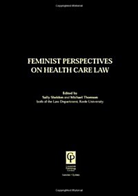 Feminist Perspectives on Health Care Law (Paperback)