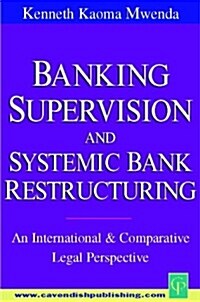 Banking Supervision & Systemic Bank Restructuring (Hardcover)