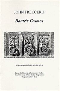 Dantes Cosmos: Bernardo Lecture Series, No. 6 (Paperback)