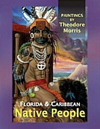 Florida and Caribbean Native People (Paperback)