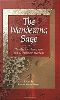 The Wandering Sage: Timeless Wisdom from Our Alternative Teachers (Paperback, 128)