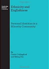 Ethnicity and Englishness : Personal Identities in a Minority Community (Hardcover)
