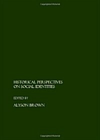 Historical Perspectives on Social Identities (Hardcover)