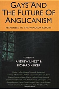 Gays and the Future of Anglicanism (Paperback)