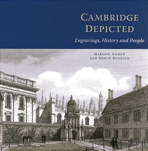 Cambridge Depicted: Engravings, History and People (Hardcover)