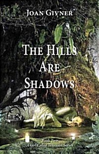 The Hills Are Shadows (Paperback)