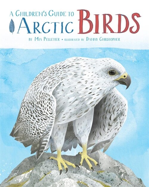 A Childrens Guide to Arctic Birds (Hardcover, English)
