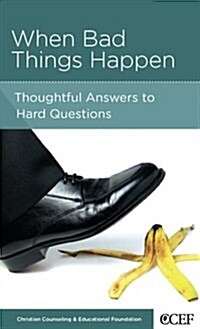 When Bad Things Happen: Thoughtful Answers to Hard Questions (Paperback)