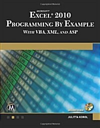 Microsoft(r) Excel(r) 2010 Programming by Example: With VBA, XML, and ASP (Paperback, New)