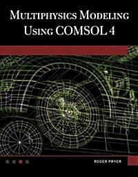 Multiphysics Modeling Using Comsol(r)4 (Hardcover)