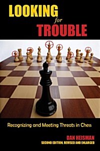 Looking for Trouble: Recognizing and Meeting Threats in Chess (Paperback, 2)