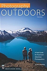Photography: Outdoors: A Field Guide for Travel and Adventure Photographers (Paperback, 3)