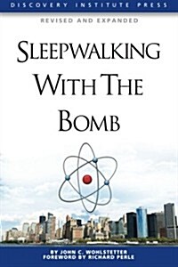 Sleepwalking with the Bomb (Paperback)