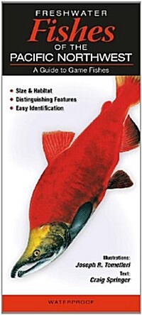 Freshwater Fishes of the Pacific Northwest: A Guide to Game Fishes (Other)