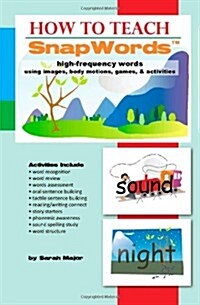How to Teach Snapwords High-Frequency Words (Paperback)
