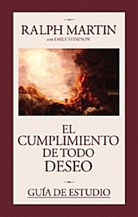 Guia de Estudio de El Cumplimiento de Todo Deseo (Paperback)