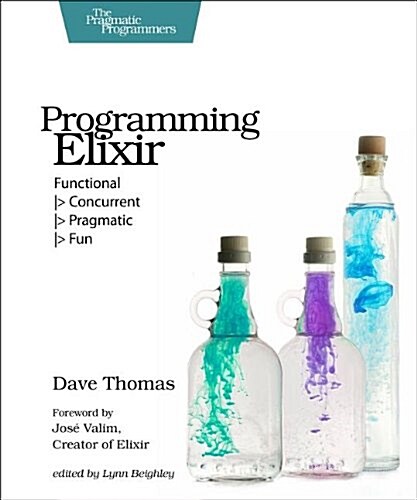 Programming Elixir: Functional (Paperback)