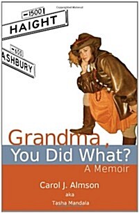 Grandma, You Did What? a Memoir (Paperback)