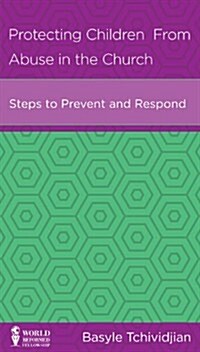Protecting Children from Abuse in the Church: Steps to Prevent and Respond (Mass Market Paperback)