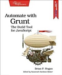 Automate with Grunt: The Build Tool for JavaScript (Paperback)