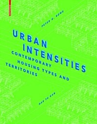 Urban Intensities: Contemporary Housing Types and Territories (Hardcover)