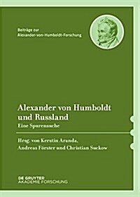 Alexander Von Humboldt Und Russland: Eine Spurensuche (Hardcover)