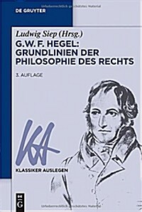 G. W. F. Hegel - Grundlinien der Philosophie des Rechts (Hardcover, 3, 3., Bearb. Aufl)