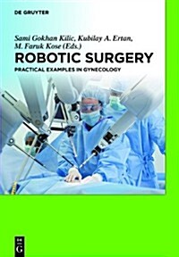 Robotic Surgery: Practical Examples in Gynecology (Hardcover)