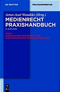 Europaisches Medienrecht Und Durchsetzung Des Geistigen Eigentums (Hardcover, 3rd)