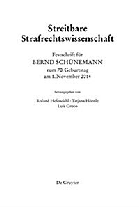 Festschrift Fur Bernd Schunemann Zum 70. Geburtstag Am 1. November 2014: Strafrecht Aus Leidenschaft (Hardcover)