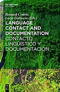 Language Contact and Documentation / Contacto Ling茴stico Y Documentaci? (Hardcover)