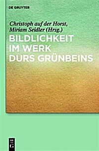 Bildlichkeit im Werk Durs Gr?beins (Hardcover)