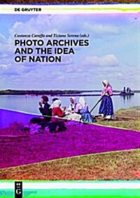 Photo Archives and the Idea of Nation (Paperback)