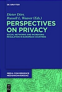 Perspectives on Privacy: Increasing Regulation in the USA, Canada, Australia and European Countries (Hardcover)