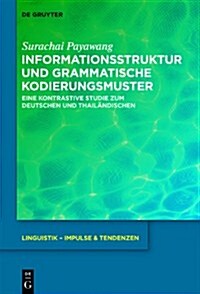 Informationsstruktur und grammatische Kodierungsmuster (Hardcover)
