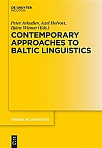 Contemporary Approaches to Baltic Linguistics (Hardcover)