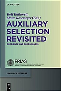 Auxiliary Selection Revisited: Gradience and Gradualness (Hardcover)