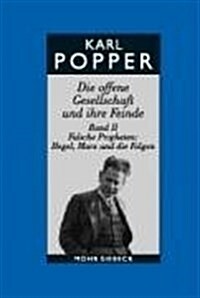 Karl R. Popper-Gesammelte Werke: Band 6: Die Offene Gesellschaft Und Ihre Feinde. Band II: Falsche Propheten: Hegel, Marx Und Die Folgen (Paperback, 8, Revised)