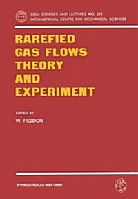 Rarefied Gas Flows Theory and Experiment (Paperback)