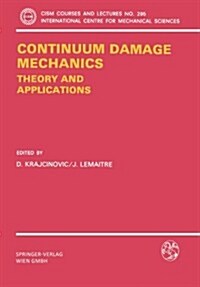 Continuum Damage Mechanics Theory and Application (Paperback)