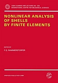 Nonlinear Analysis of Shells by Finite Elements (Paperback, 1992)