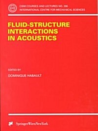 Fluid-Structure Interactions in Acoustics (Paperback, 1999)