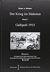 Der Krieg Im Sudosten: Gallipoli 1915 (Hardcover)