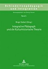 Integrative Paedagogik Und Die Kulturhistorische Theorie (Paperback)