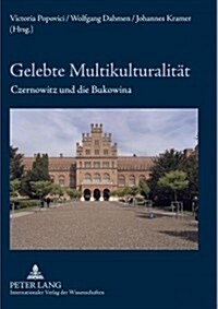 Gelebte Multikulturalitaet: Czernowitz Und Die Bukowina (Paperback)